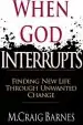 Audiobook When god Interrupts: Finding new Life Through Unwanted Change author M. Craig Barnes