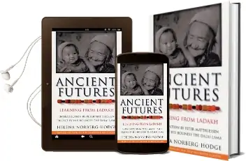 Ancient Futures: Learning From Ladakh Audiobook download free by Helena Norberg Hodge