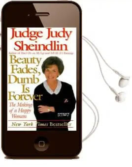 Beauty Fades, Dumb is Forever Audiobook download free by Judy Sheindlin