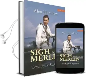 Sigh for a Merlin: Testing the Spitfire Audiobook download free by Alex Henshaw