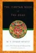 Audiobook The Tibetan Book of the Dead: Or the After-Death Experiences on the Bardo Plane, According to Lama Kazi Dawa-Samdup'S English Rendering author W. Y. Evans Wentz