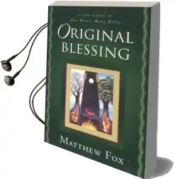 Original Blessing Audiobook download free by Matthew Fox