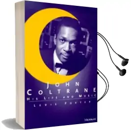 John Coltrane: His Life and Music Audiobook download free by Lewis Porter