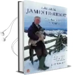 The Real James Herriot: The Authorized Biography Audiobook download free by Jim Wight