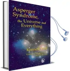 Asperger Syndrome, the Universe and Everything: Kenneth'S Book Audiobook download free by Kenneth Hall