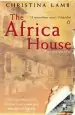 Audiobook The Africa House: The True Story of an English Gentleman and his African Dream author Christina Lamb
