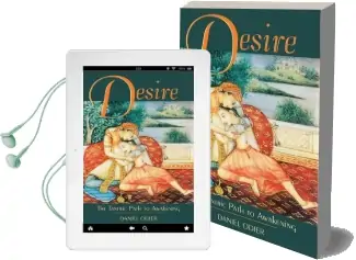 Desire: The Tantric Path to Awakening Audiobook download free by Daniel Odier