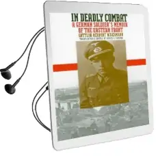 In Deadly Combat: A German Soldier'S Memoir of the Eastern Front Audiobook download free by Gottlob Herbert Bidermann