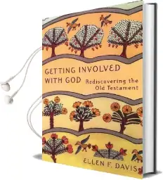 Getting Involved With god: Rediscovering the old Testament Audiobook download free by Ellen F. Davis