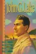 Audiobook John g. Lake: His Life, his Sermons, his Boldness of Faith author John G. Lake