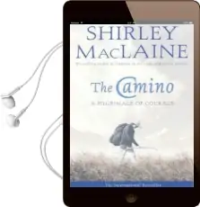 The Camino: A Pilgrimage of Courage Audiobook download free by Shirley Maclaine