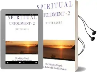 Spiritual Unfoldment: Ministry of Angels and the Invisible Worlds of Nature v. 2 Audiobook download free by White Eagle