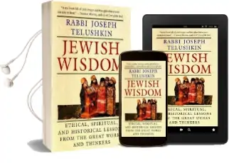 Jewish Wisdom: The Essential Teachings and how They Have Shaped the Jewish Religion, its People, Culture and History Audiobook download free by Rabbi Joseph Telushkin