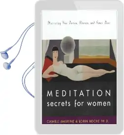 Meditation Secrets for Women Discovering Your Passion, Pleasure, and Inner Peace Audiobook download free by Camille Maurine