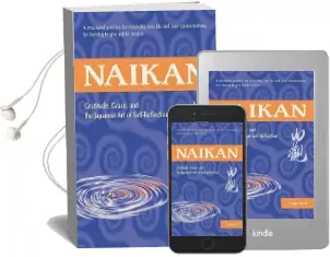 Naikan: Gratitude, Grace, and the Japanese art of Self-Reflection Audiobook download free by Gregg Krech