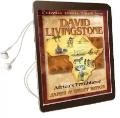 David Livingstone: Africa'S Trailblazer: Christian Heroes: Then & now Audiobook download free by Janet Benge