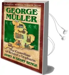 George Muller: The Guardian of Bristol'S Orphans Audiobook download free by Geoff Benge