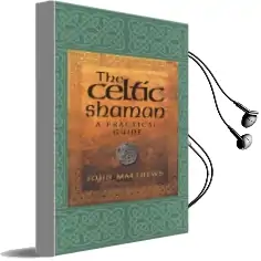 The Celtic Shaman Audiobook download free by John Matthews
