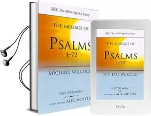 The Message of Psalms 1-72: Songs for the People of god Audiobook download free by Michael Wilcock