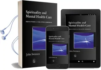 Spirituality and Mental Health Care: Rediscovering a 'Forgotten' Dimension Audiobook download free by John Swinton