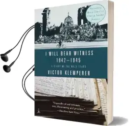 I Will Bear Witness: A Diary of the Nazi Years, 1942-1945 Audiobook download free by Victor Klemperer