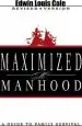 Audiobook Maximized Manhood: A Guide to Family Survival author Dr Edwin Louis Cole