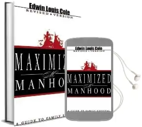 Maximized Manhood: A Guide to Family Survival Audiobook download free by Dr Edwin Louis Cole