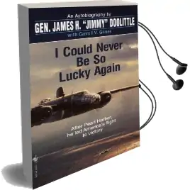 I Could Never be so Lucky Again Audiobook download free by James H. Doolittle