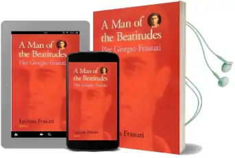 A man of the Beatitudes: Pier Giorgio Frassati Audiobook download free by Luciana Frassati