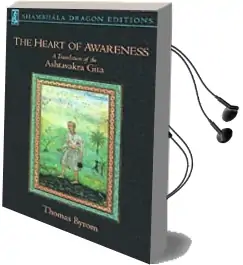 The Heart of Awareness Audiobook download free by Thomas Byrom