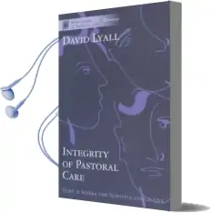 The Integrity of Pastoral Care Audiobook download free by David Lyall