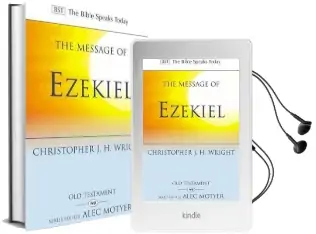 The Message of Ezekiel: A new Heart and a new Spirit Audiobook download free by Christopher J. H. Wright