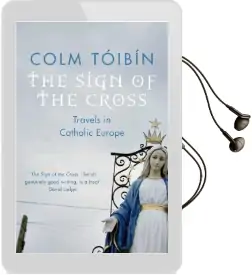 The Sign of the Cross: Travels in Catholic Europe Audiobook download free by Colm Toibin