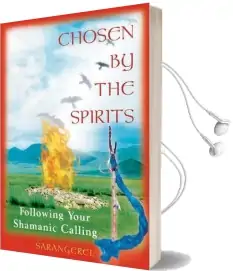 Chosen by the Spirit: Following Your Shamanic Calling Audiobook download free by Sarangerel