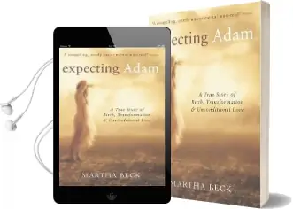 Expecting Adam: A True Story of Birth, Transformation and Unconditional Love Audiobook download free by Martha Beck