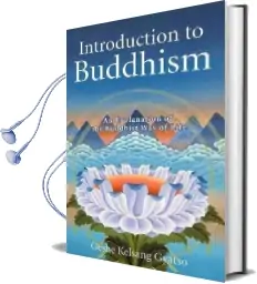Introduction to Buddhism: An Explanation of the Buddhist way of Life Audiobook download free by Geshe Kelsang Gyatso