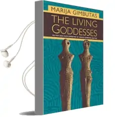 The Living Goddesses Audiobook download free by Marija Gimbutas
