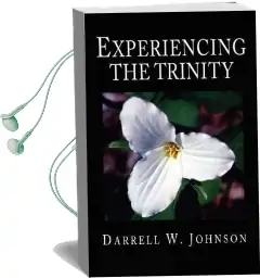 Experiencing the Trinity Audiobook download free by Darrell W. Johnson
