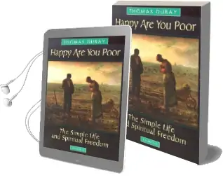 Happy are you Poor: The Simple Life and Spiritual Freedom Audiobook download free by Thomas Dubay