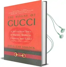 House of Gucci: A Sensational Story of Murder, Madness, Glamour, and Greed Audiobook download free by Sara Gay Forden