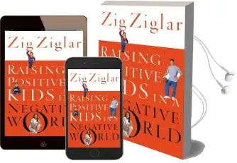 Raising Positive Kids in a Negative World Audiobook download free by Zig Ziglar