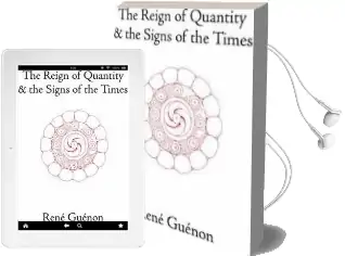 The Reign of Quantity and the Signs of the Times Audiobook download free by Rene Guenon