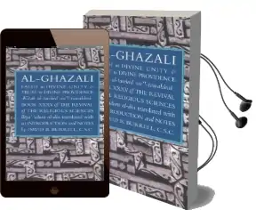 Al-Ghazali'S Faith in Divine Unity and Trust in Divine Providence Audiobook download free by Iman Abu Hamid Al Ghazali