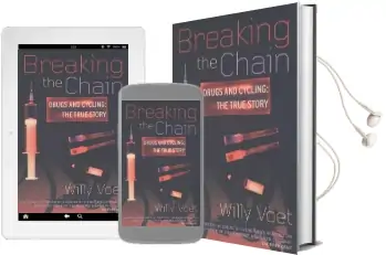 Breaking the Chain: Drugs and Cycling - the True Story Audiobook download free by Willy Voet