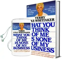 What you Think of me is None of my Business Audiobook download free by Terry Cole Whittaker