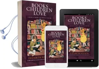 Books Children Love: A Guide to the Best Children'S Literature Audiobook download free by Elizabeth Laraway Wilson