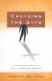 Audiobook Choosing the Good: Christian Ethics in a Complex World author Dennis P. Hollinger
