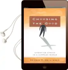 Choosing the Good: Christian Ethics in a Complex World Audiobook download free by Dennis P. Hollinger