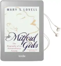 The Mitford Girls: The Biography of an Extraordinary Family Audiobook download free by Mary S. Lovell