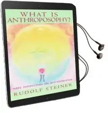 What is Anthroposophy?: Three Perspectives on Self-Knowledge Audiobook download free by Rudolf Steiner